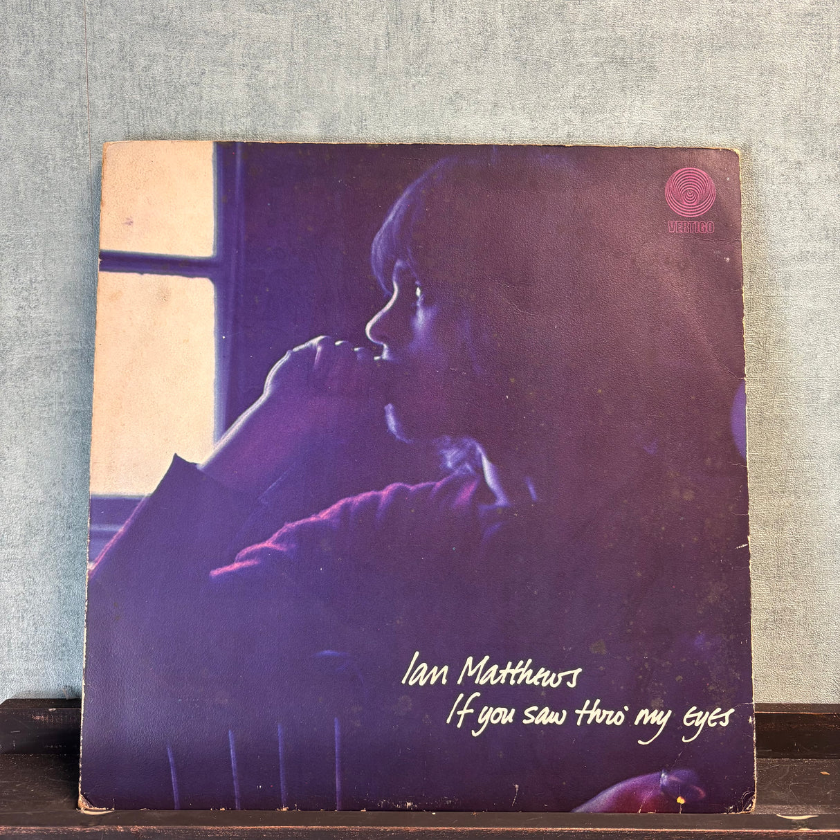 Ian Matthews - If You Saw Thro’ My Eyes - Vertigo Swirl Original - VINYL