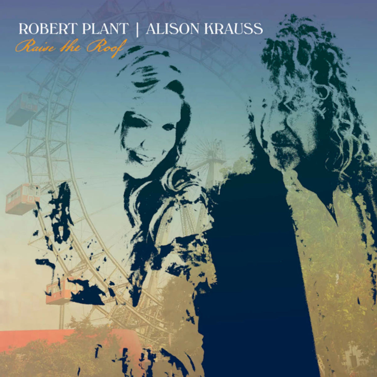 Robert Plant & Alison Krauss - Raise The Roof - LP VINYL