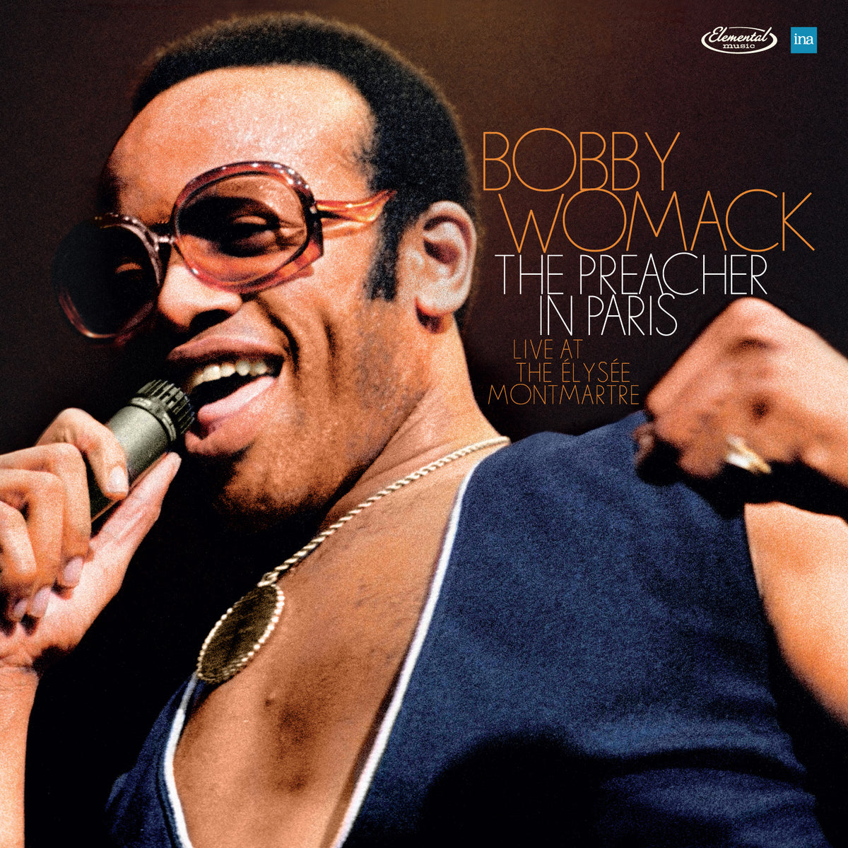 Bobby Womack - The Preacher In Paris - Live at The ƒlysŽe Montmartre
