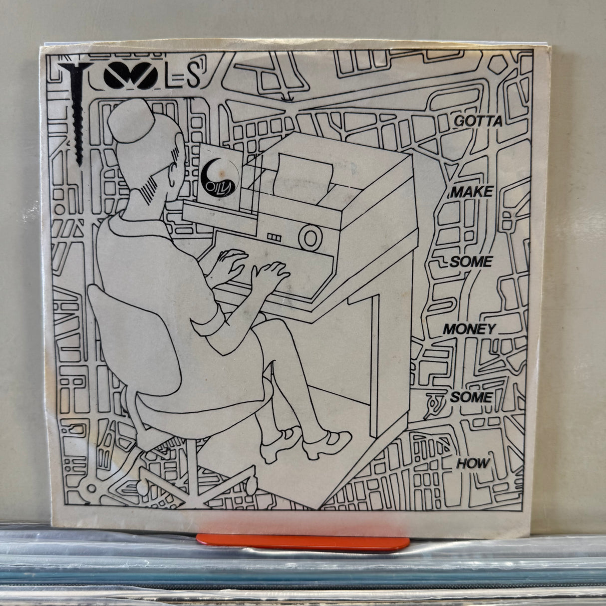 The Tools - Gotta Make Some Money Somehow - 7 inch Single - VINYL
