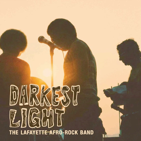 Lafayette Afro-Rock Band - Darkest Light / Hihache