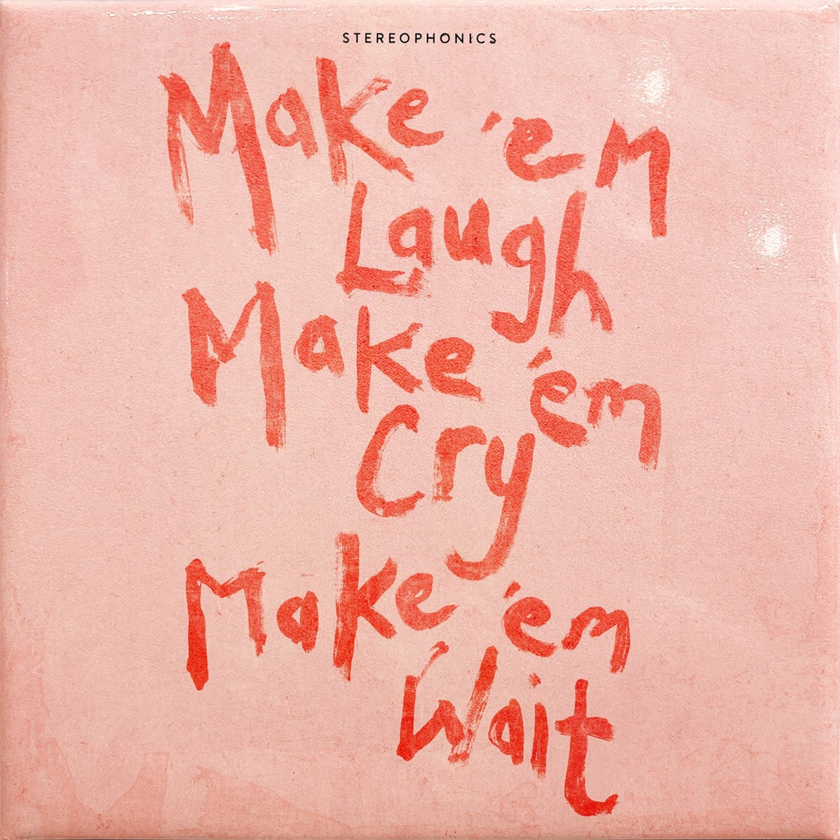 Stereophonics - Make 'Em Laugh, Make 'Em Cry, Make 'Em Wait - VINYL
