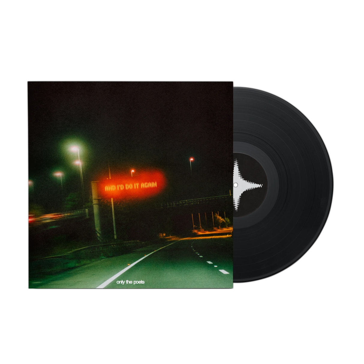 Only The Poets - And I'd Do It Again - VINYL