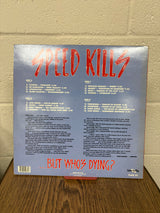 Speed Kills..... But who's Dying - Volume 4 -  VINYL