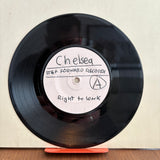 Chelsea - Right To Work/The Loner - White Label Test Pressing - 7 inch Single - VINYL