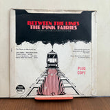 The Pink Fairies - Between The Lines - Plug Copy - 7 inch Single - VINYL