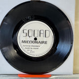 Squad - Millionaire - 7 inch Single - VINYL