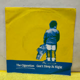 The Cigarettes - Can't Sleep At Night - 7 inch Single - VINYL