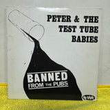 Peter And The Test Tube Babies - Banned From The Pubs - 7 inch Single - VINYL