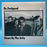 Dr Feelgood - Down by the Jetty Original Mono Vinyl