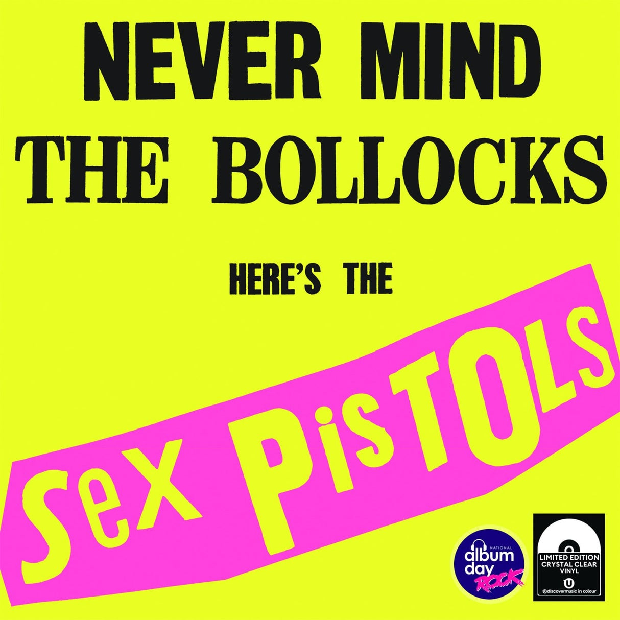 ex Pistols - Never Mind the Bollocks, Here's the Sex Pistols - Clear (National Album Day 2025)