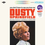 Dusty Springfield - You Don't Have To Say You Love Me (National Album Day 2026) White Vinyl